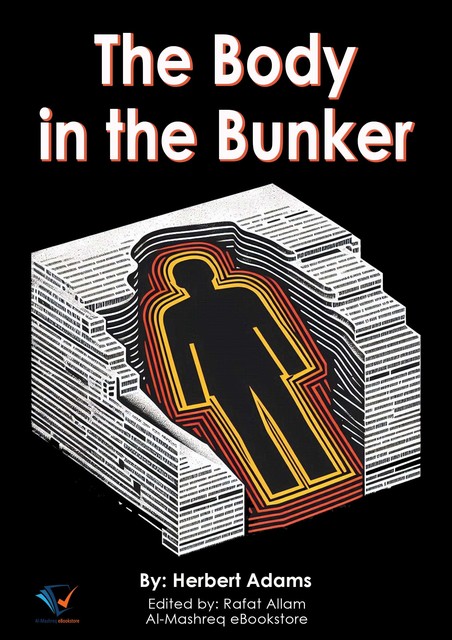 The Body in the Bunker, Herbert Adams