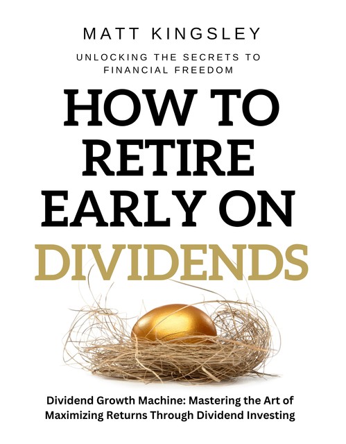 How to Retire Early on Dividends, Matt Kingsley