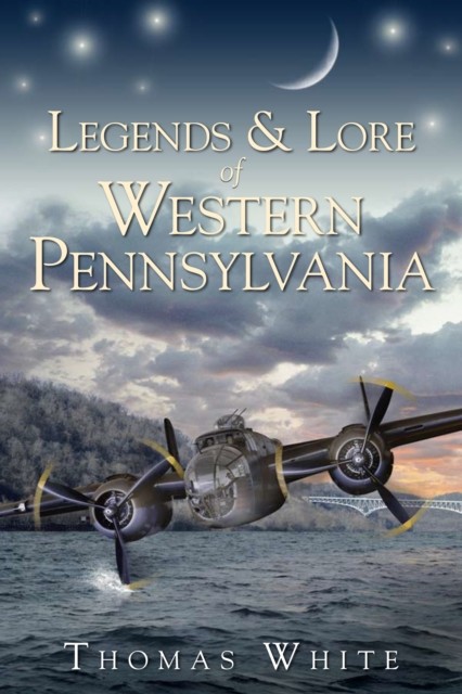 Legends & Lore of Western Pennsylvania, Thomas White