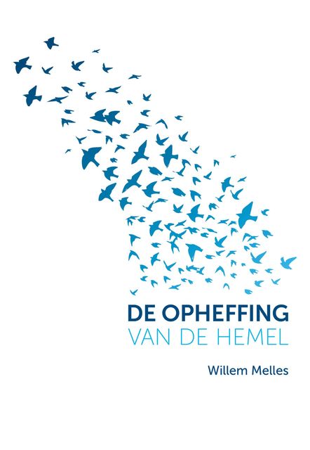 De opheffing van de hemel, Willem Melles