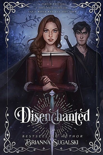 Disenchanted, Brianna Sugalski