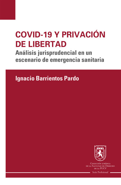 Covid 19 y privación de libertad, Ignacio Barrientos Pardo