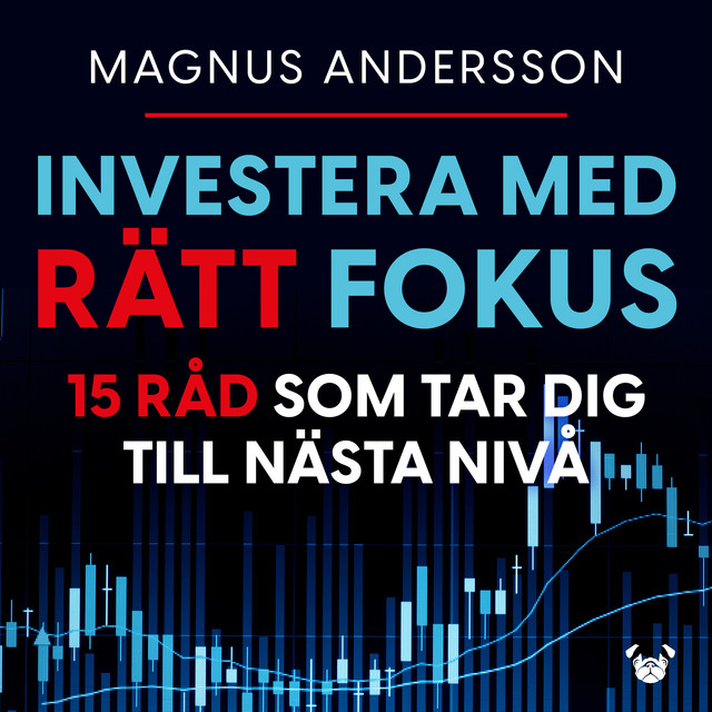 Investera med rätt fokus, Magnus Andersson