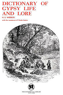 Dictionary of Gypsy Life and Lore, Harry E Wedeck
