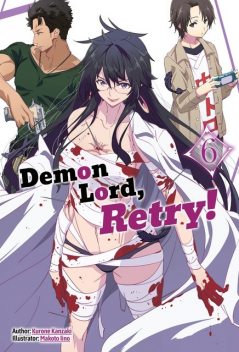 Demon Lord, Retry! Volume 6, Kurone Kanzaki