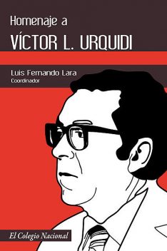 Homenaje a Víctor L. Urquidi, Luis Fernando Lara