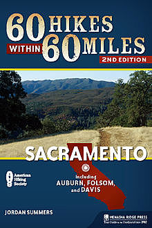 60 Hikes Within 60 Miles: Sacramento, Jordan Summers