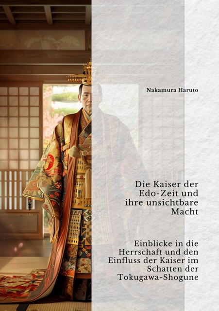 Die Kaiser der Edo-Zeit und ihre unsichtbare Macht, Nakamura Haruto