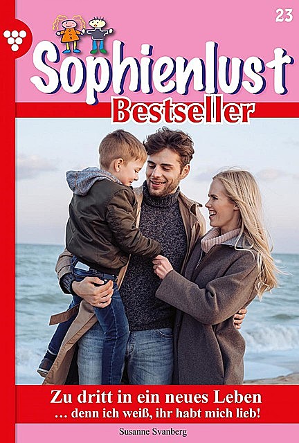 Sophienlust Bestseller 23 – Familienroman, Susanne Svanberg