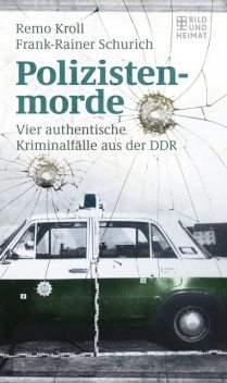 Polizistenmorde, Frank-Rainer Schurich, Remo Kroll