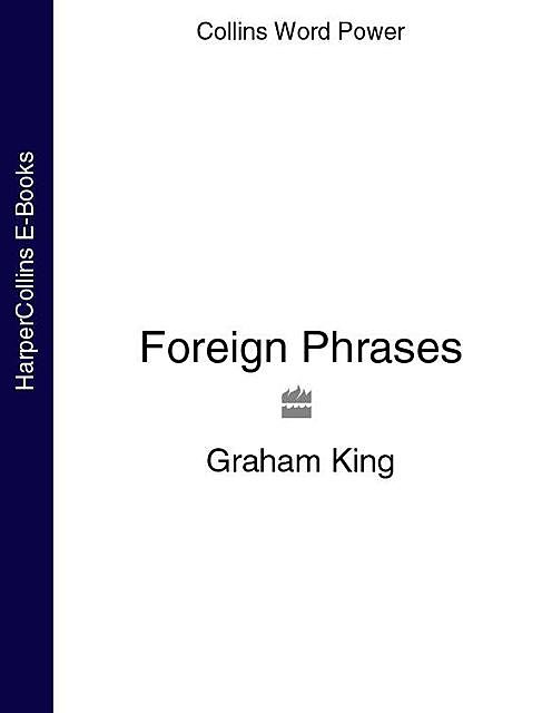 Foreign Phrases, Graham King