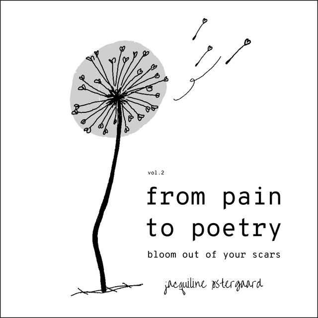 From Pain To Poetry, Jacquiline Østergaard