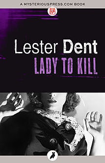 Lady to Kill, Lester Dent