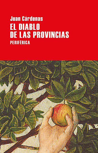 El diablo de las provincias, Juan Cárdenas
