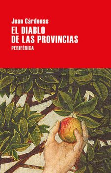 El diablo de las provincias, Juan Cárdenas