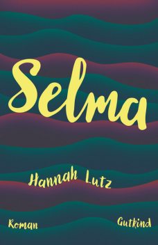 Selma, Hannah Lutz