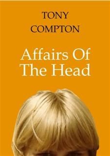Affairs of the Head, Tony Compton