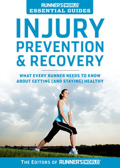 Runner's World Essential Guides: Injury Prevention & Recovery, The World