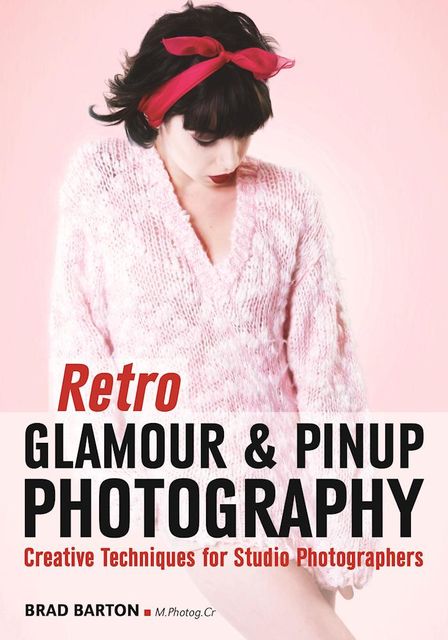 Retro Glamour and Pinup Photography, Brad Barton