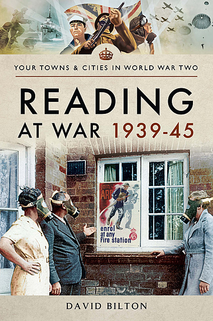 Reading at War 1939–45, David Bilton