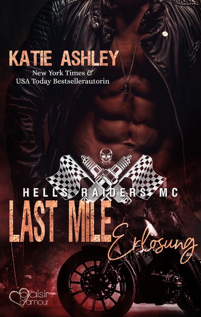 Hells Raiders MC Teil 3: Last Mile – Erlösung, Katie Ashley