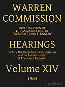 Warren Commission (14 of 26): Hearings Vol. XIV (of 15), Warren Commission