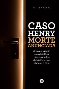 Caso Henry – Morte anunciada, Paolla Serra