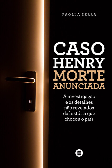 Caso Henry – Morte anunciada, Paolla Serra