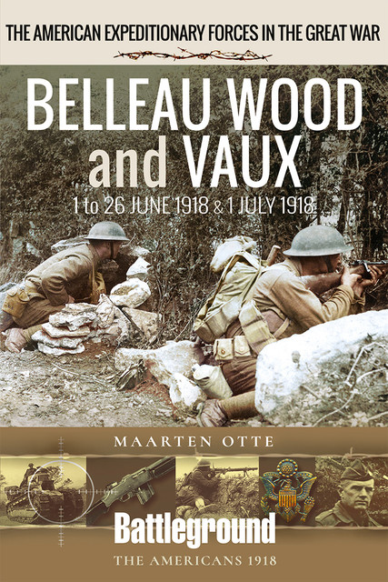 Belleau Wood and Vaux, Maarten Otte
