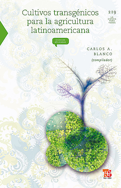 Cultivos transgénicos para la agricultura latinoamericana, Carlos Blanco