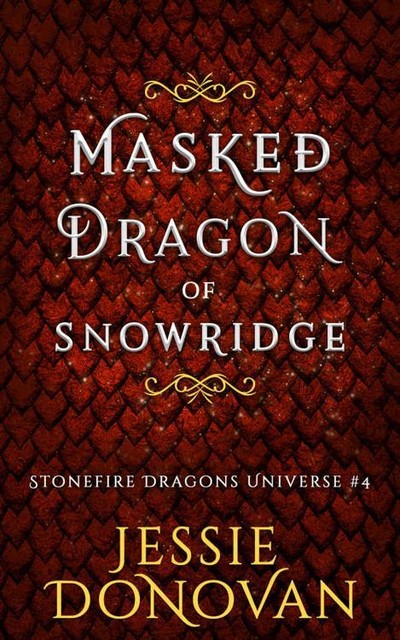 Masked Dragon of Snowridge, Jessie Donovan