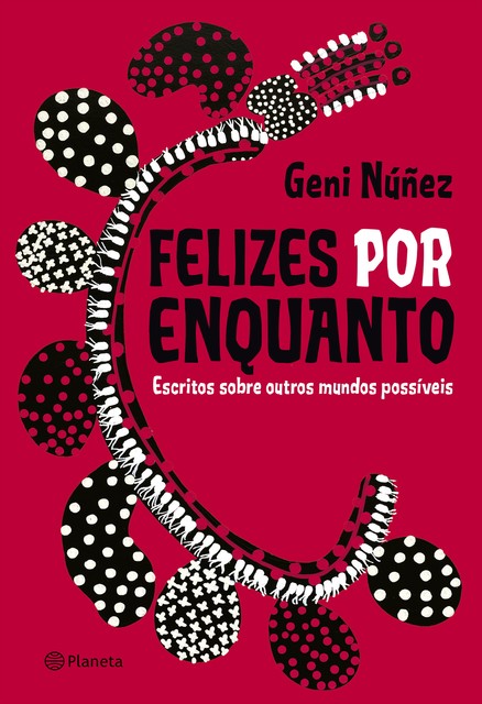 Felizes por enquanto, Geni Nuñez