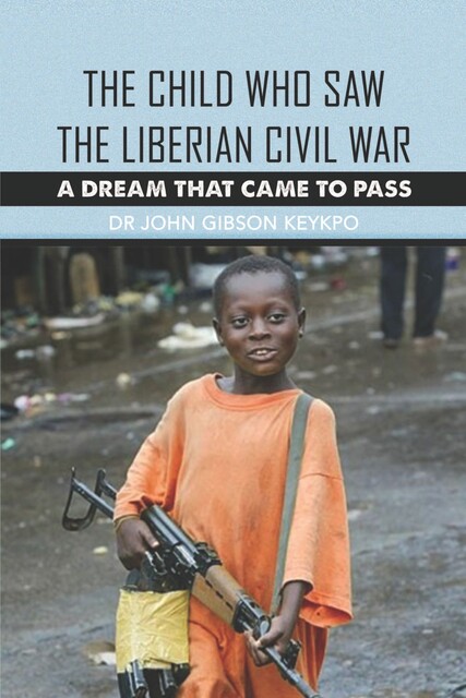 The Child Who Saw the Liberian Civil War, John Keykpo