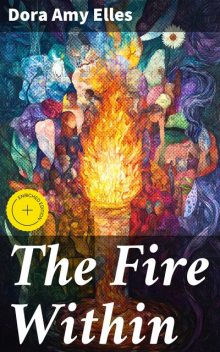 The Fire Within, Dora Amy Elles