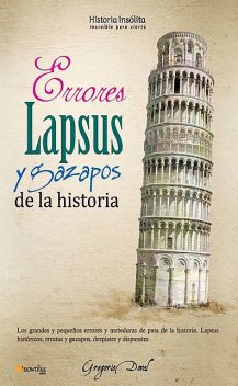 Errores, lapsus y gazapos de la historia, Gregorio Doval Huecas