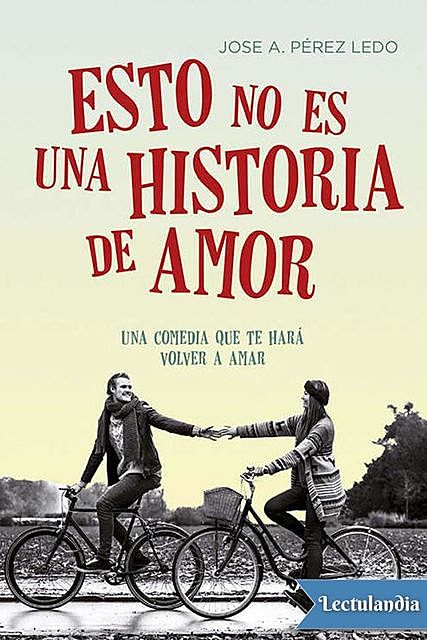 Esto no es una historia de amor, Jose A. Pérez Ledo