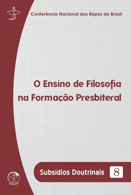Subsídios Doutrinais 08 – O Ensino de Filosofia na Formação Presbiteral, Conferência Nacional dos Bispos do Brasil