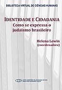 Identidade e cidadania: como se expressa o judaísmo brasileiro, Cristina Carneiro Rodrigues, Tania Regina de Luca, Valéria Guimarães