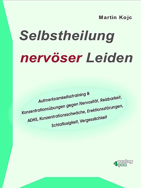 Selbstheilung nervöser Leiden, Martin Kojc