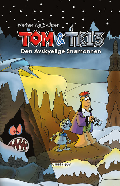 Tom og TK13 #3: Den avskyelige snømannen, Werner Wejp-Olsen