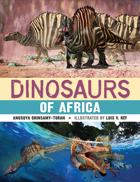 Dinosaurs of Africa, Anusuya Chinsamy-Turan