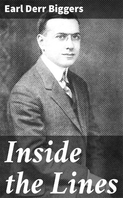 Inside the Lines, Earl Derr Biggers