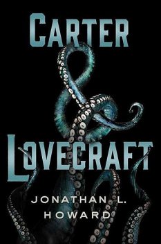 Carter & Lovecraft, Jonathan Howard
