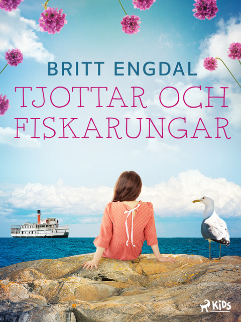 Tjottar och fiskarungar, Britt Engdal