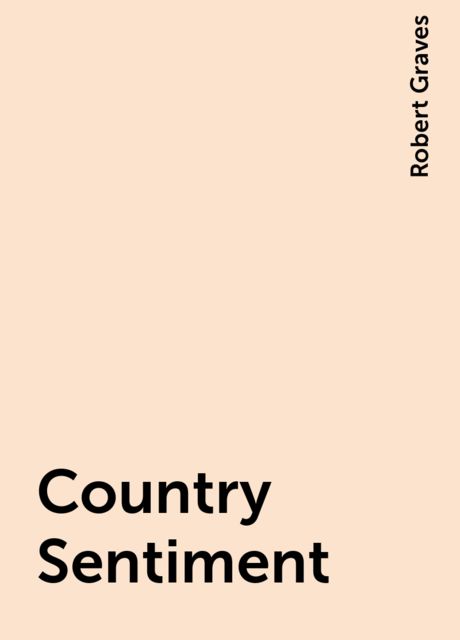 Country Sentiment, Robert Graves