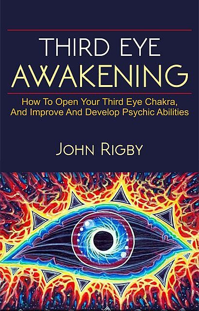 Third Eye Awakening, John Rigby