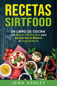 Recetas Sirtfood, Jena Ashley