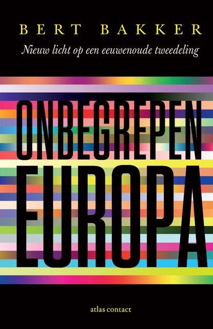 Onbegrepen Europa, Bert Bakker