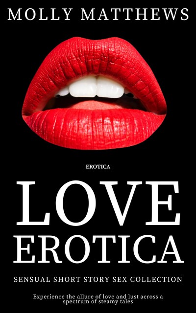 Love Erotica, Molly Matthews