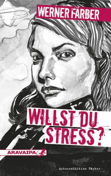 Willst du Stress, Werner Färber